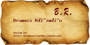 Brumecz Rézmán névjegykártya
